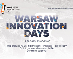 Współpraca nauki z biznesem: Finlandia-case study, wykład dr. Janusza Marszalca w Strefie Innowacji Warsaw Innovation Days  