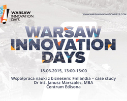 Dr Janusz Marszalec o „Współpracy nauki z biznesem: Finlandia – case study” w ramach Warsaw Innovation Days